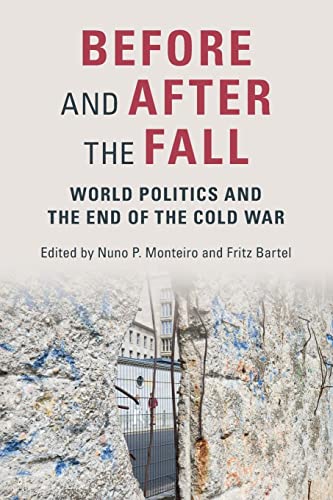 Fritz Bartel Before And After The Fall, World Politics And The End Of The Cold War