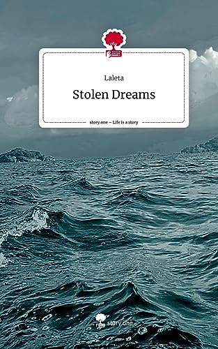 Stolen Dreams. Life is a Story - story.one
