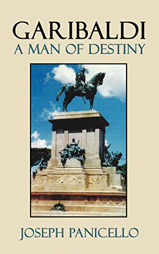 Garibaldi: A Man of Destiny