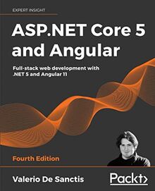 ASP.NET Core 5 and Angular: Full-stack web development with .NET 5 and Angular 11, 4th Edition