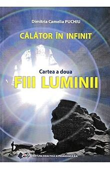 Calator In Infinit. Cartea A Doua. Fiii Luminii