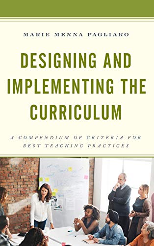 Designing and Implementing the Curriculum: A Compendium of Criteria for Best Teaching Practices
