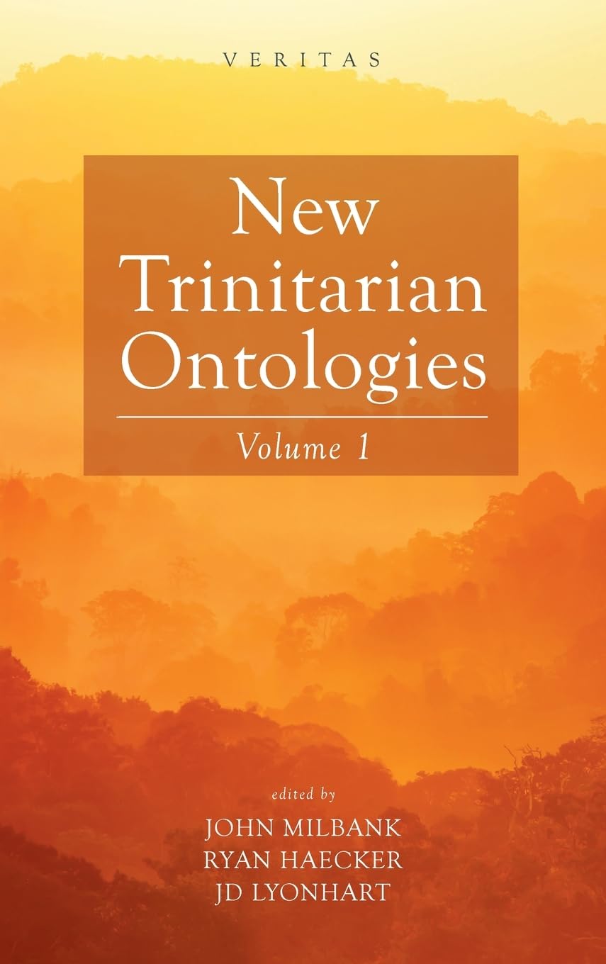 New Trinitarian Ontologies, Volume I