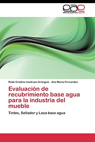 Evaluación de recubrimiento base agua para la industria del mueble: Tintes, Sellador y Laca base agua