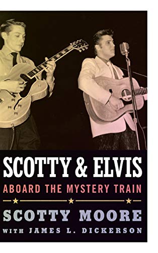 Scotty and Elvis: Aboard the Mystery Train (American Made Music)