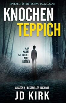 Knochenteppich: Ein Fall für Detective Jack Logan