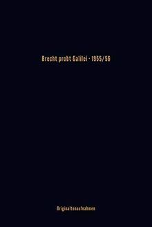Brecht probt Galilei: 1955/56