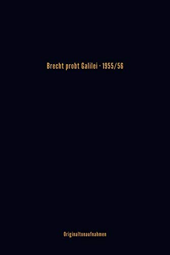 Brecht probt Galilei: 1955/56