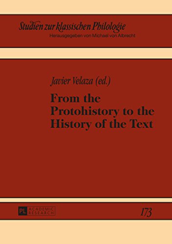 From the Protohistory to the History of the Text (Studien zur klassischen Philologie)