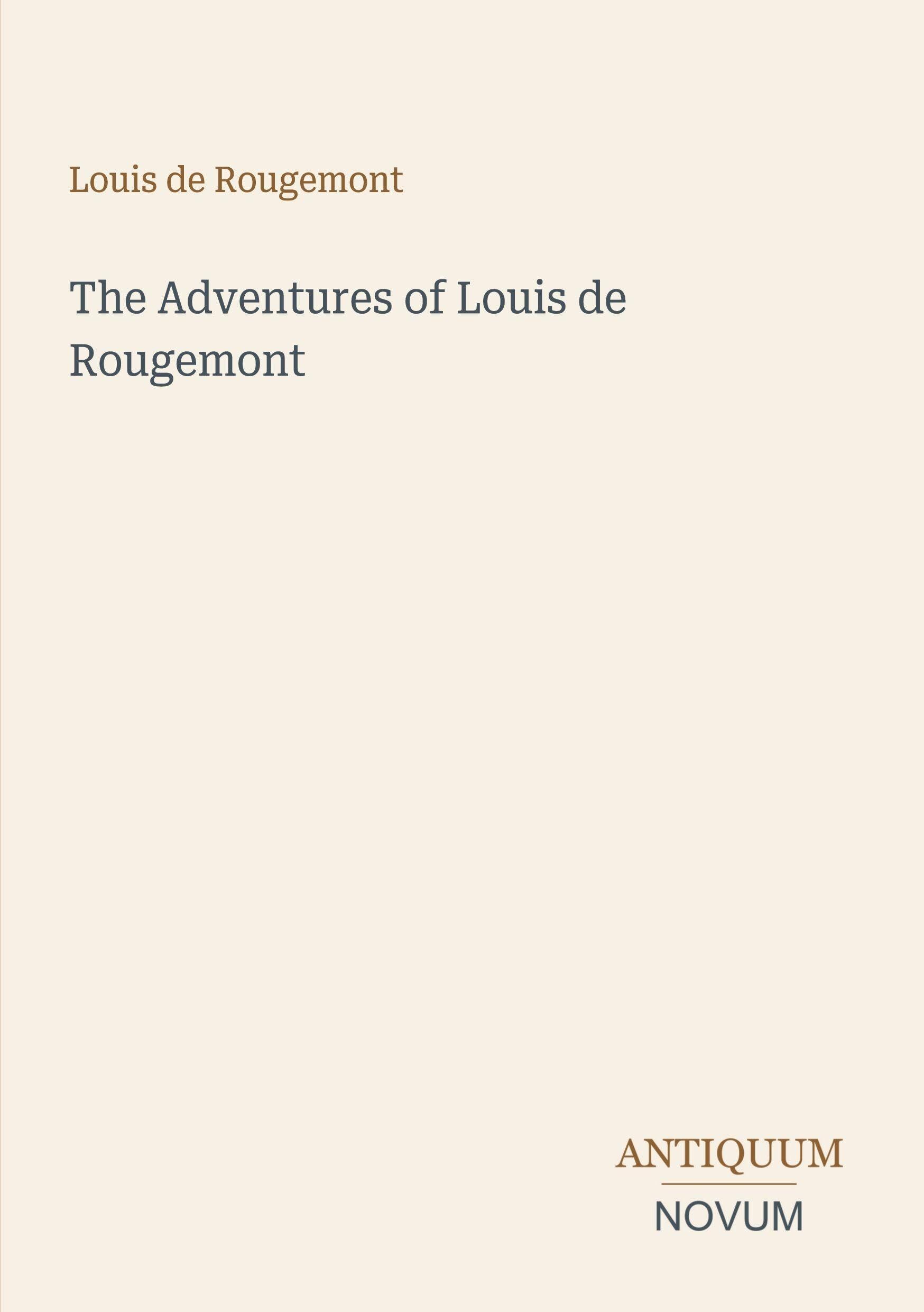 The Adventures of Louis de Rougemont