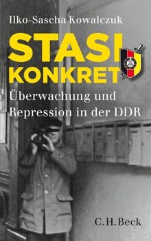 Stasi konkret: Überwachung und Repression in der DDR