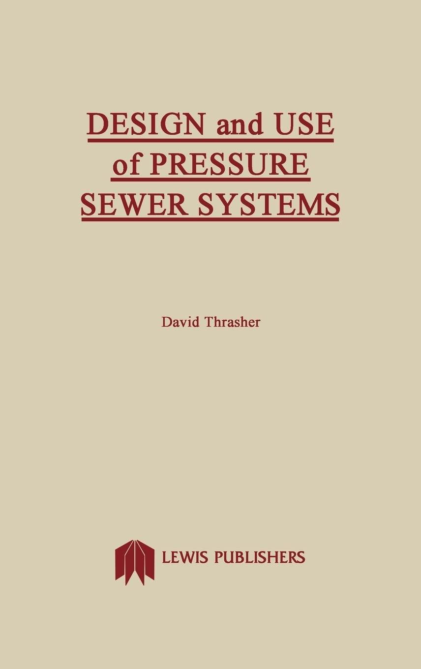David Thrasher Design And Use Of Pressure Sewer Systems