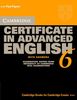 Cambridge Certificate in Advanced English 6 with Answers: Examination Papers from University of Cambridge ESOL Examinations: English for Speakers of ... (Cambridge Books for Cambridge Exams)