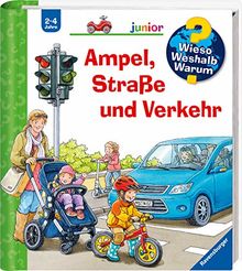 Ampel, Straße und Verkehr (Wieso? Weshalb? Warum? junior, Band 48)