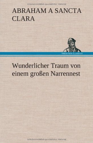 Wunderlicher Traum von einem großen Narrennest