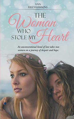 The Woman Who Stole My Heart: An unconventional bond of love takes two women on a journey of despair and hope.
