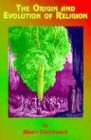 The Origin and Evolution of Religion (A Mystery A-la-mode, Band 1)