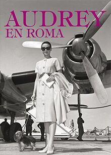 Audrey en Roma (Ocio, entretenimiento y viajes)