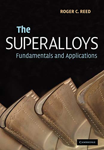 The Superalloys: Fundamentals And Applications