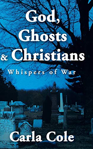 God, Ghosts & Christians: Whispers of War
