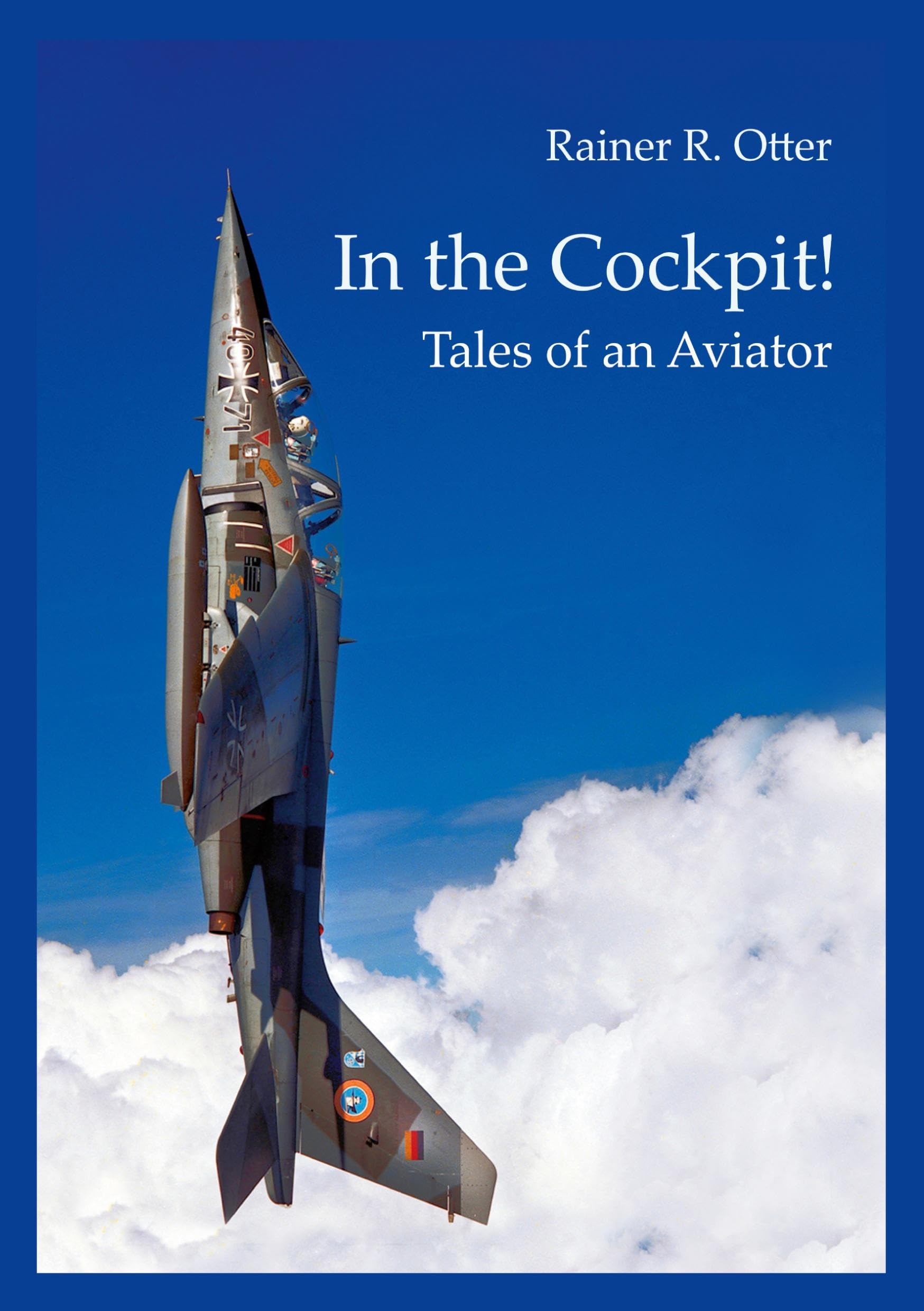 In the Cockpit!: Tales of an Aviator
