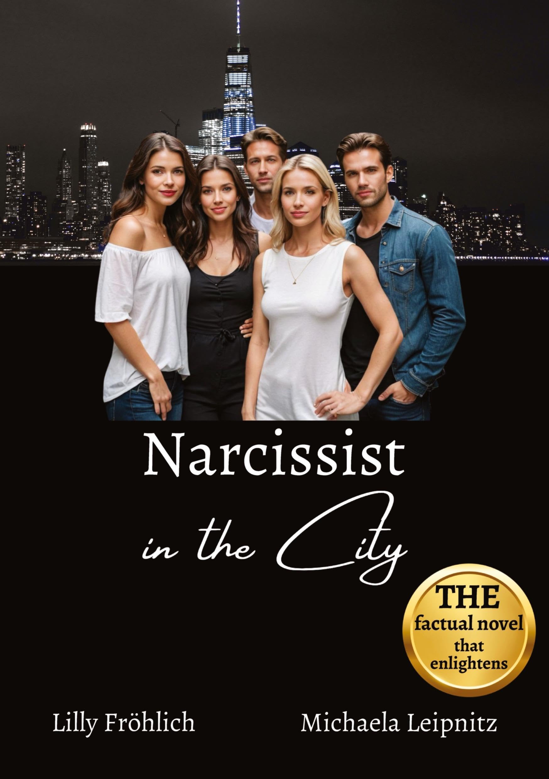 Narcissist in the City - A humorous non-fiction novel about narcissism and toxic relationships, based on true events with practical solutions to free ... and offers ways out of emotional abuse.