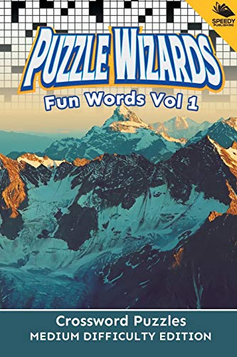 Puzzle Wizards Fun Words Vol 1: Crossword Puzzles Medium Difficulty Edition