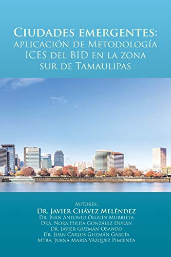 Ciudades emergentes: aplicación de Metodología ICES del BID en la zona sur de Tamaulipas