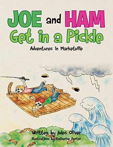 Joe and Ham Get in a Pickle: Adventures in Marketville