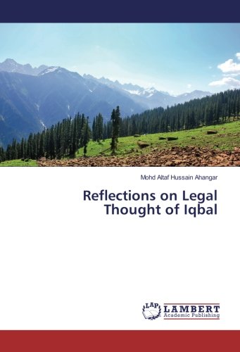 Reflections on Legal Thought of Iqbal