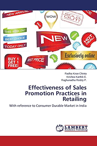 Effectiveness of Sales Promotion Practices in Retailing: With reference to Consumer Durable Market in India
