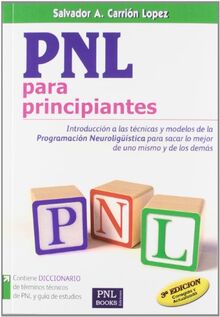 PNL para Principiantes: Introducción a la programación neurolingüística