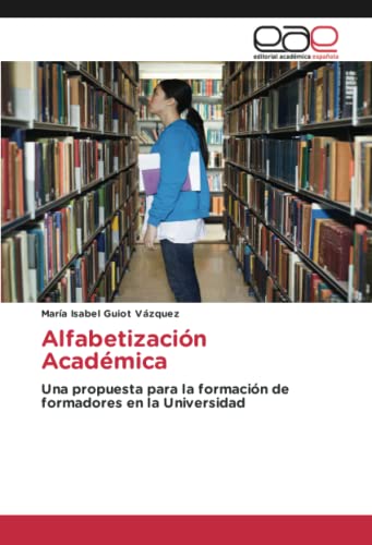 Alfabetización Académica: Una propuesta para la formación de formadores en la Universidad