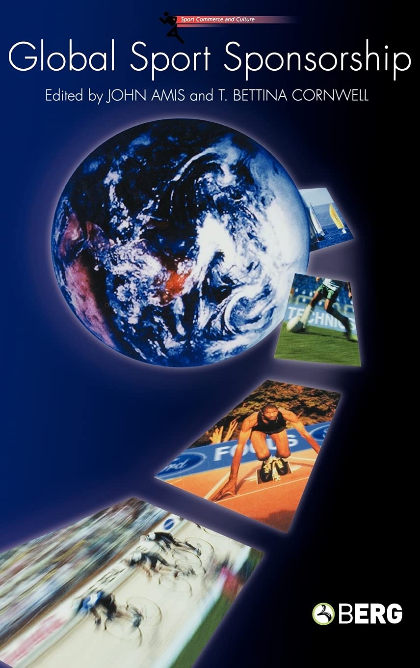 Global Sport Sponsorship (Sport Commerce and Culture)