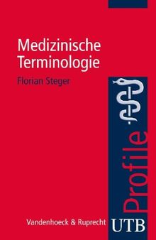 Medizinische Terminologie. UTB Profile