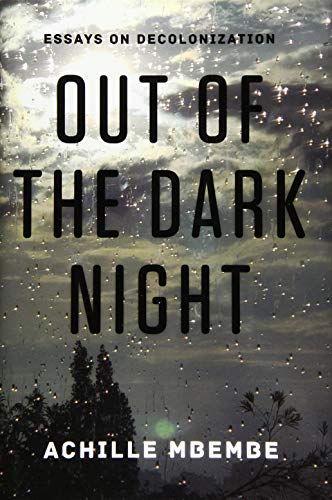 Out of the Dark Night: Essays on Decolonization