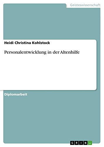 Personalentwicklung in der Altenhilfe: Diplomarbeit