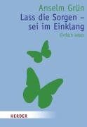Lass die Sorgen - sei im Einklang: Einfach leben (HERDER spektrum)
