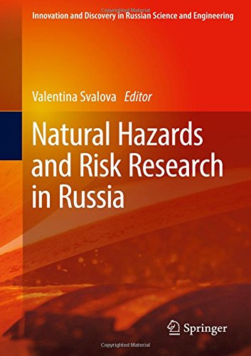 Natural Hazards and Risk Research in Russia (Innovation and Discovery in Russian Science and Engineering)