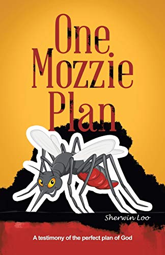 One Mozzie Plan: A testimony of the perfect plan of God