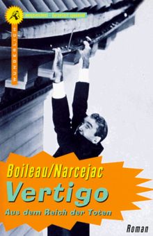 Vertigo. Aus dem Reich der Toten. von Boileau, Pierre, Narcejac, Thomas | Buch | Zustand sehr gut