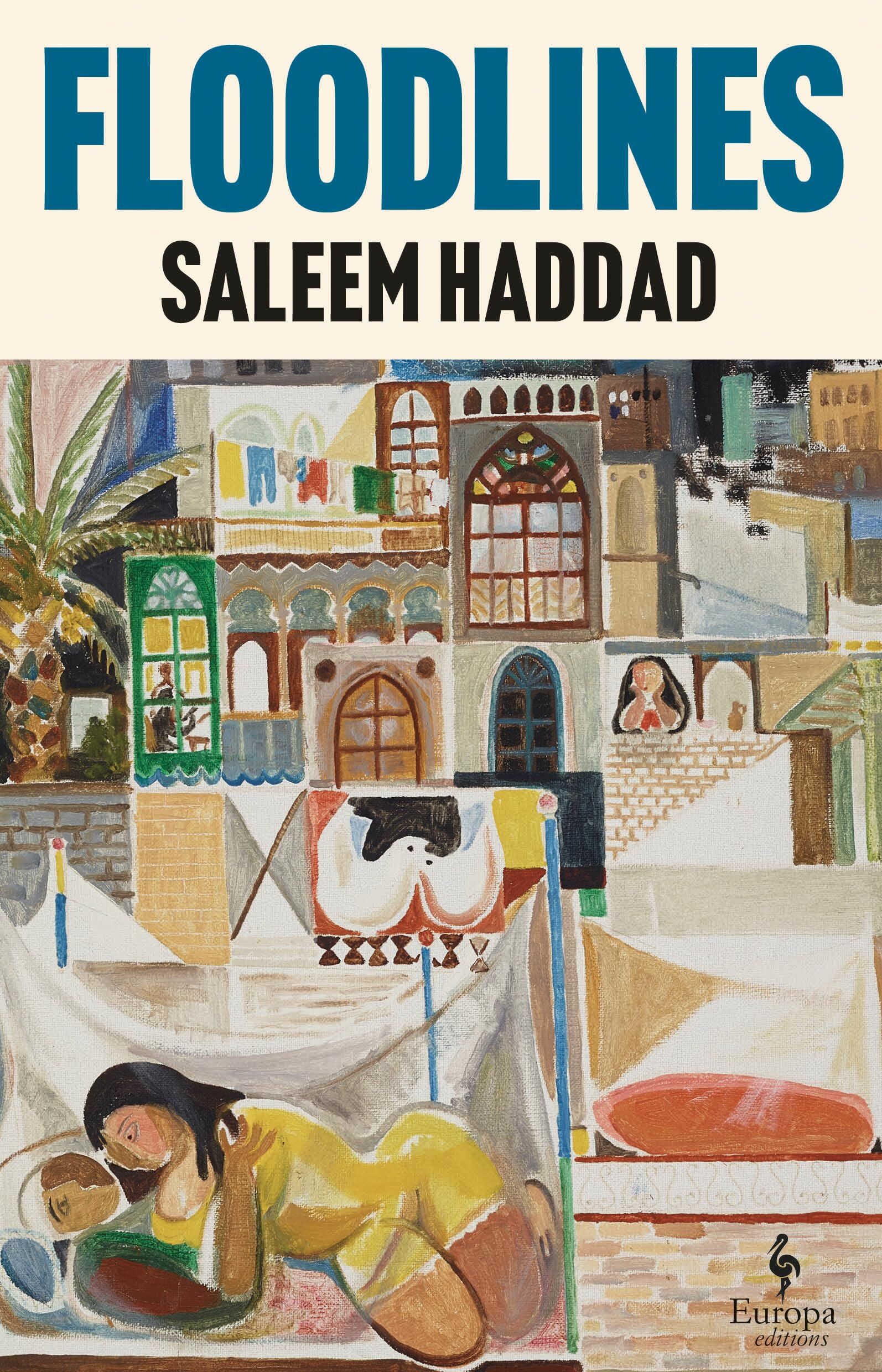 Saleem Haddad Floodlines, The New Novel From The Author Of Guapa