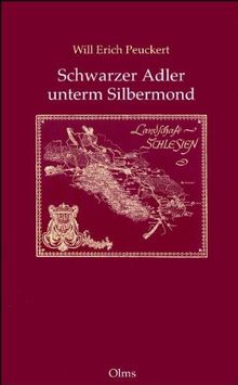 Schwarzer Adler unterm Silbermond: Biographie der Landschaft Schlesien