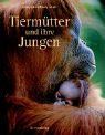 Tiermütter und ihre Jungen