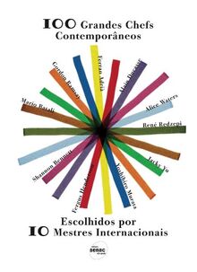 100 Grandes Chefs Contemporaneos. Escolhidos Por 10 Mestres Internacionais (Em Portuguese do Brasil)