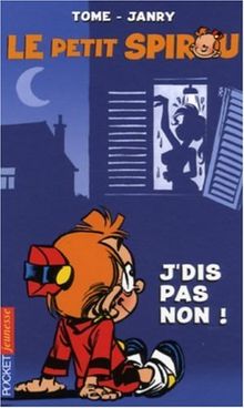 Le petit Spirou. Vol. 7. J'dis pas non !