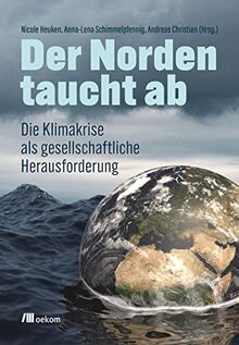 Der Norden taucht ab: Die Klimakrise als gesellschaftliche Herausforderung