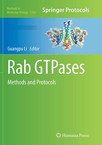 Rab GTPases: Methods and Protocols (Methods in Molecular Biology, Band 1298)