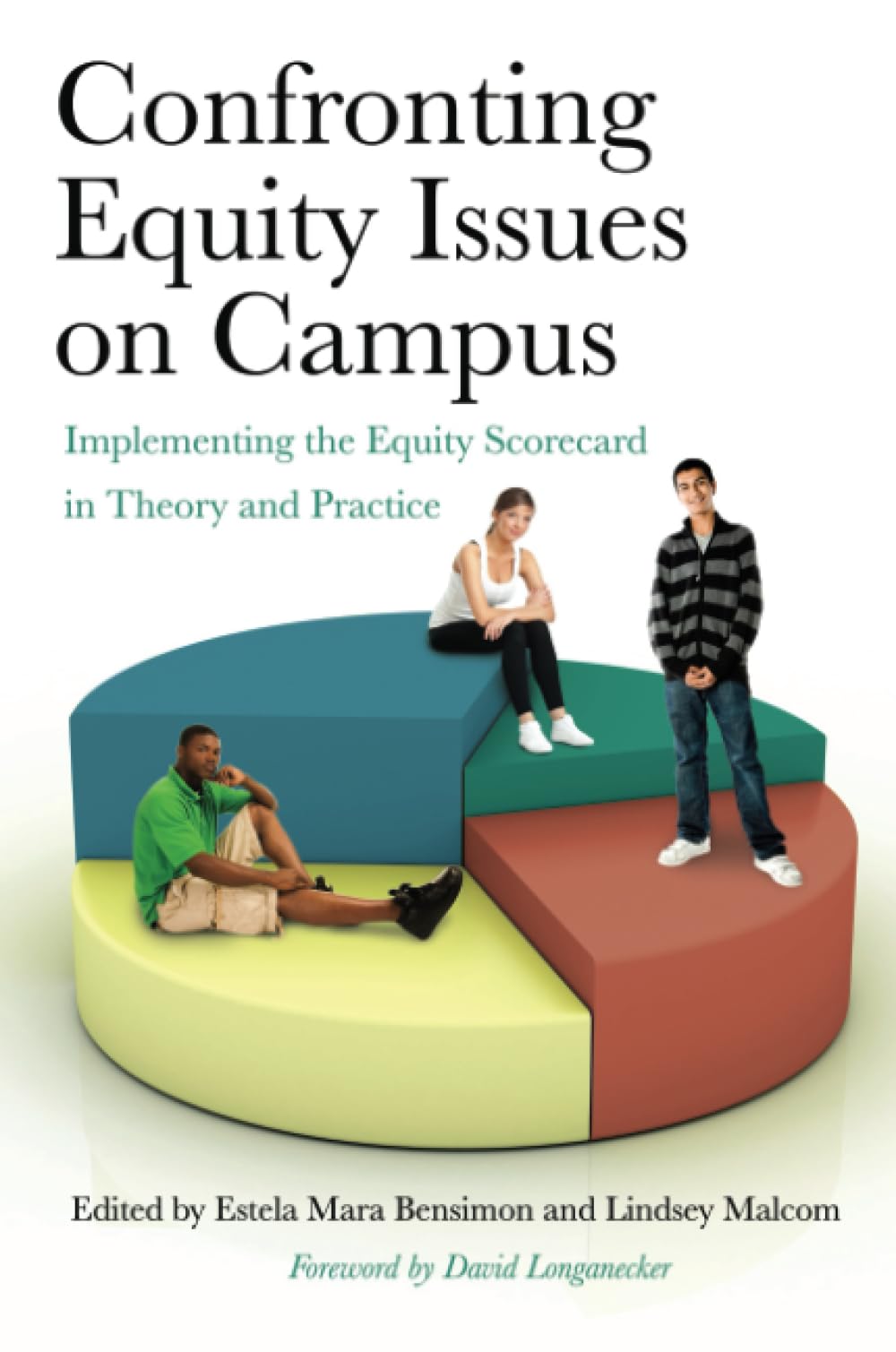 Confronting Equity Issues on Campus: Implementing the Equity Scorecard in Theory and Practice