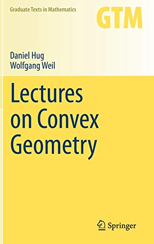 Lectures on Convex Geometry (Graduate Texts in Mathematics, 286, Band 286)